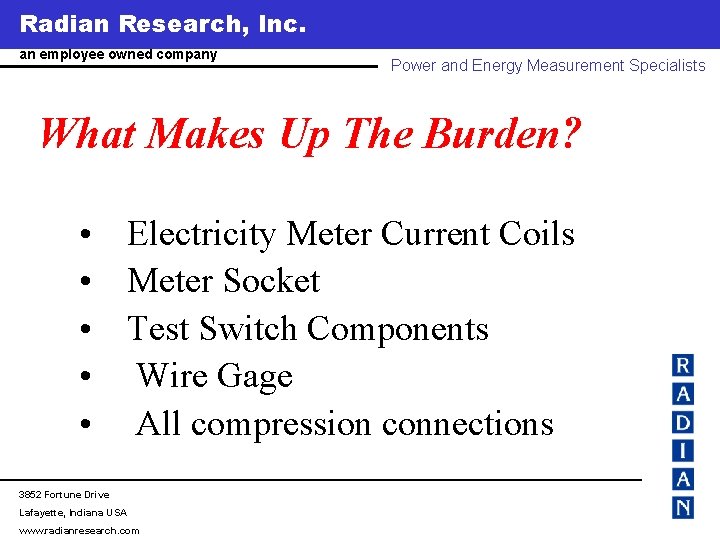 Radian Research, Inc. www. radianresearch. com an employee owned company Power and Energy Measurement