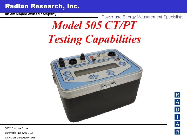 Radian Research, Inc. www. radianresearch. com an employee owned company Power and Energy Measurement