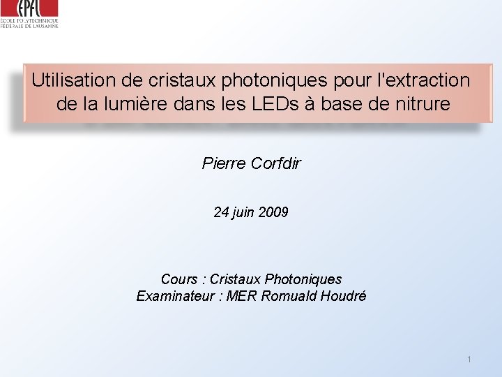 Utilisation de cristaux photoniques pour l'extraction de la lumière dans les LEDs à base