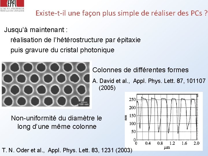 Existe-t-il une façon plus simple de réaliser des PCs ? Jusqu’à maintenant : réalisation