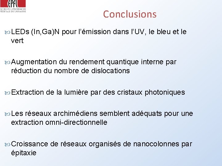 Conclusions LEDs (In, Ga)N pour l’émission dans l’UV, le bleu et le vert Augmentation
