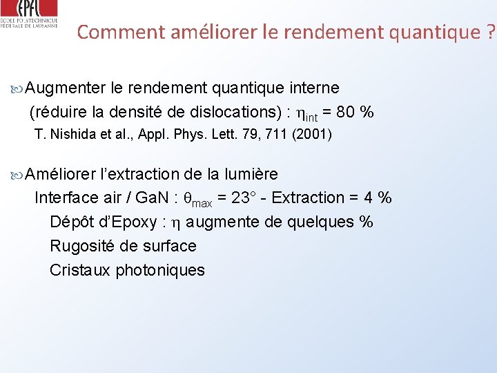 Comment améliorer le rendement quantique ? Augmenter le rendement quantique interne (réduire la densité