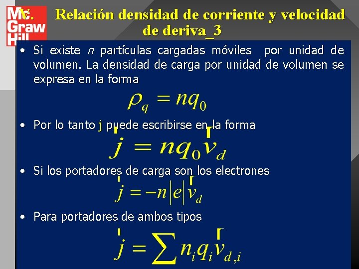 V. Relación densidad de corriente y velocidad de deriva_3 • Si existe n partículas