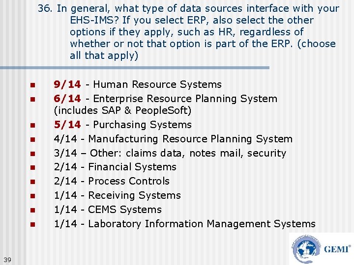 36. In general, what type of data sources interface with your EHS-IMS? If you