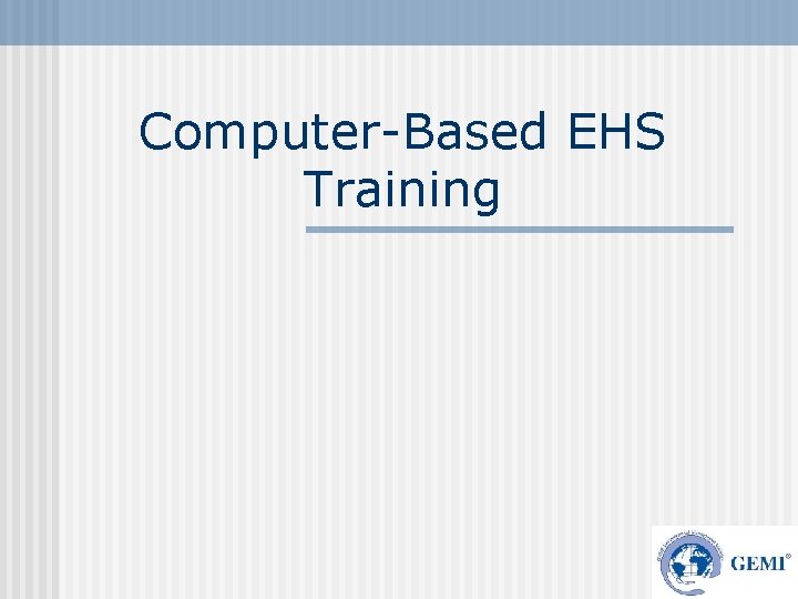 Computer-Based EHS Training 