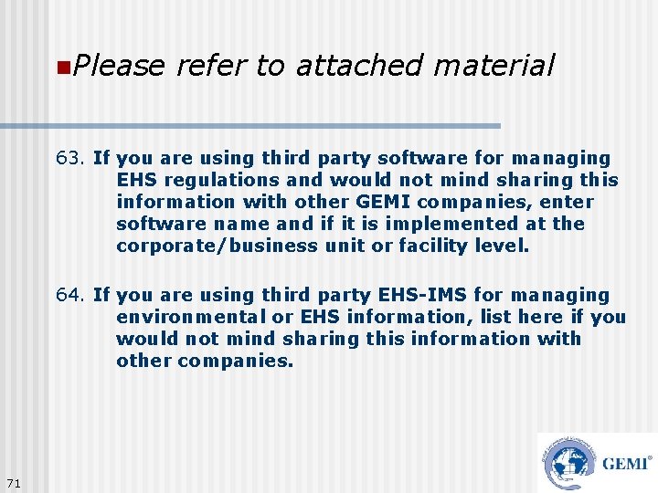 n. Please refer to attached material 63. If you are using third party software