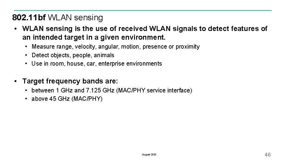 802. 11 bf WLAN sensing • WLAN sensing is the use of received WLAN