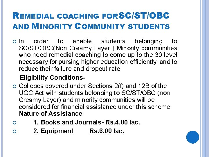 REMEDIAL COACHING FOR SC/ST/OBC AND MINORITY COMMUNITY STUDENTS In order to enable students belonging REMEDIAL COACHING FOR SC/ST/OBC AND MINORITY COMMUNITY STUDENTS In order to enable students belonging