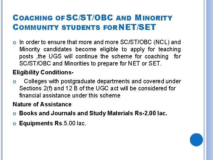 COACHING OF SC/ST/OBC AND MINORITY COMMUNITY STUDENTS FOR NET/SET In order to ensure that COACHING OF SC/ST/OBC AND MINORITY COMMUNITY STUDENTS FOR NET/SET In order to ensure that