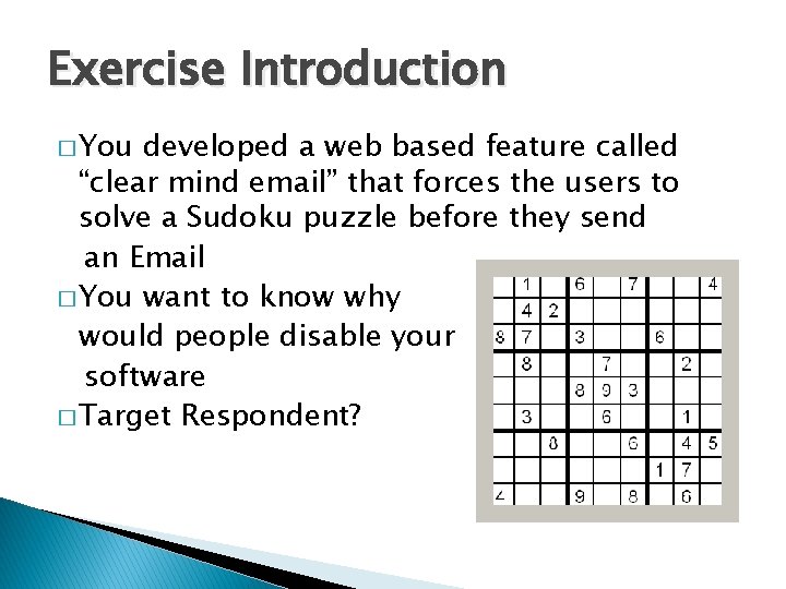 Exercise Introduction � You developed a web based feature called “clear mind email” that