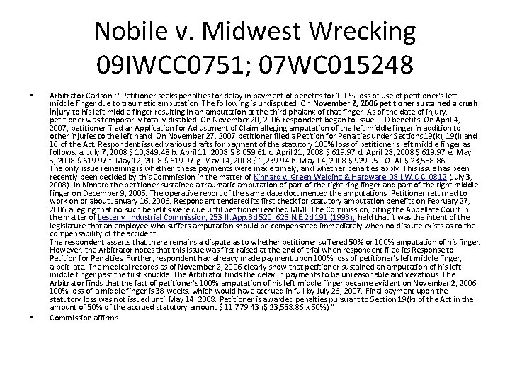 Nobile v. Midwest Wrecking 09 IWCC 0751; 07 WC 015248 • • Arbitrator Carlson Nobile v. Midwest Wrecking 09 IWCC 0751; 07 WC 015248 • • Arbitrator Carlson