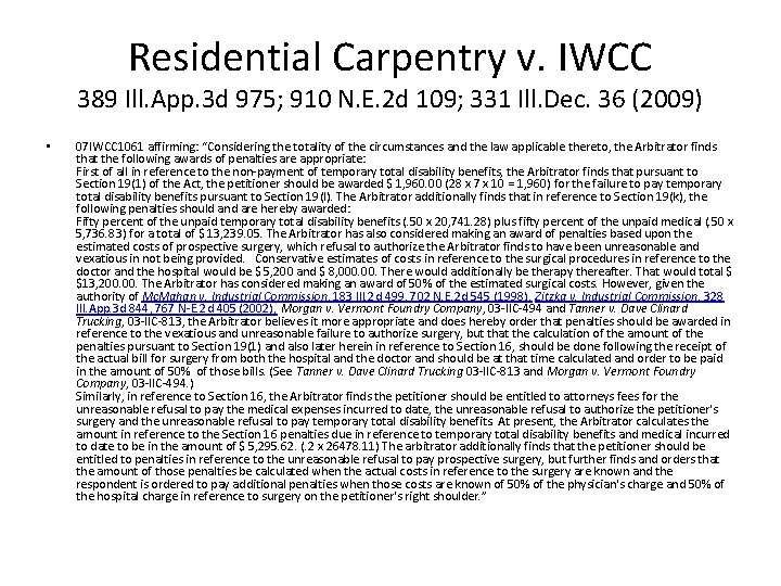 Residential Carpentry v. IWCC 389 Ill. App. 3 d 975; 910 N. E. 2