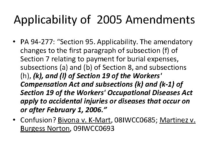 Applicability of 2005 Amendments • PA 94 -277: “Section 95. Applicability. The amendatory changes Applicability of 2005 Amendments • PA 94 -277: “Section 95. Applicability. The amendatory changes