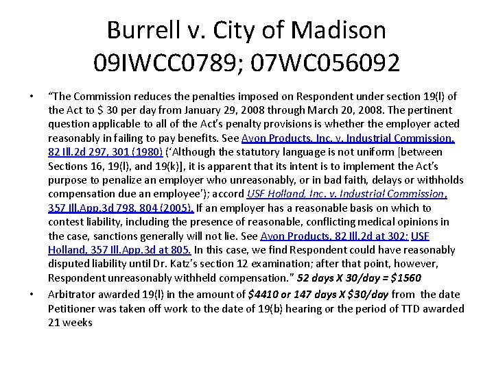 Burrell v. City of Madison 09 IWCC 0789; 07 WC 056092 • • “The