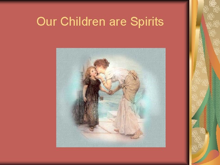 Our Children are Spirits 