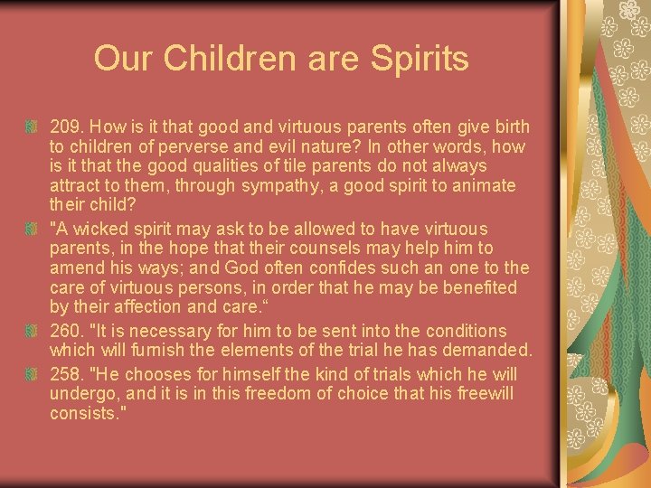 Our Children are Spirits 209. How is it that good and virtuous parents often