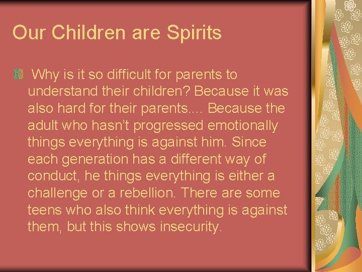 Our Children are Spirits Why is it so difficult for parents to understand their