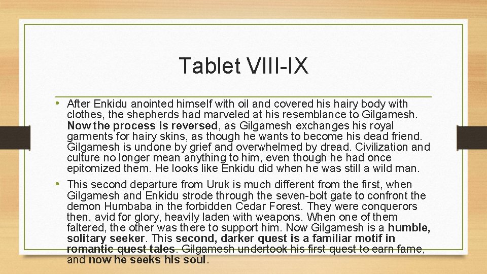 Tablet VIII-IX • After Enkidu anointed himself with oil and covered his hairy body Tablet VIII-IX • After Enkidu anointed himself with oil and covered his hairy body