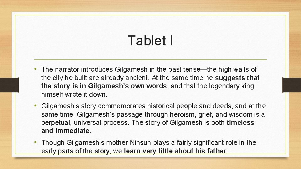Tablet I • The narrator introduces Gilgamesh in the past tense—the high walls of Tablet I • The narrator introduces Gilgamesh in the past tense—the high walls of