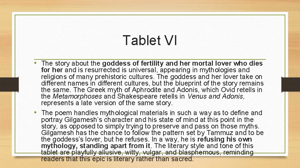 Tablet VI • The story about the goddess of fertility and her mortal lover Tablet VI • The story about the goddess of fertility and her mortal lover