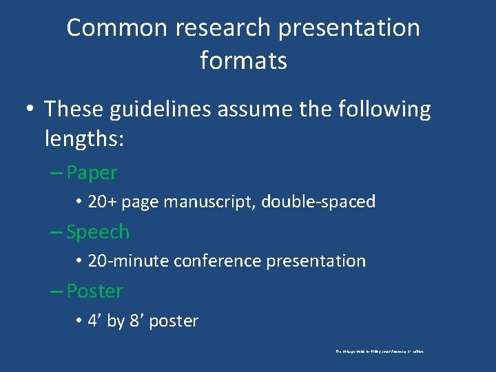 Common research presentation formats • These guidelines assume the following lengths: – Paper •