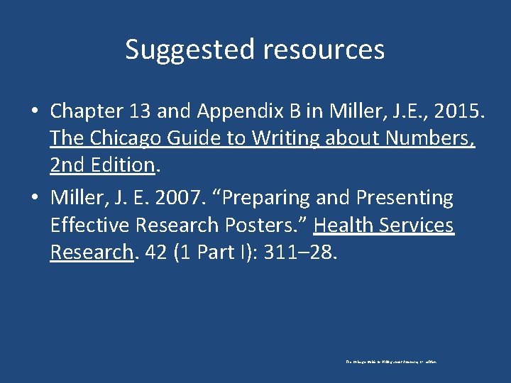 Suggested resources • Chapter 13 and Appendix B in Miller, J. E. , 2015.