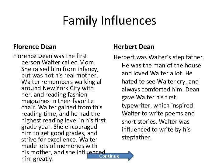 Family Influences Florence Dean Herbert Dean Florence Dean was the first Herbert was Walter’s