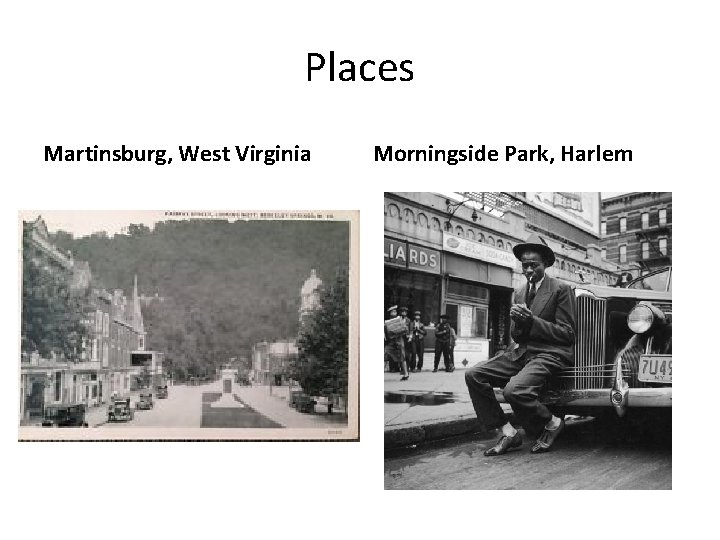 Places Martinsburg, West Virginia Morningside Park, Harlem 