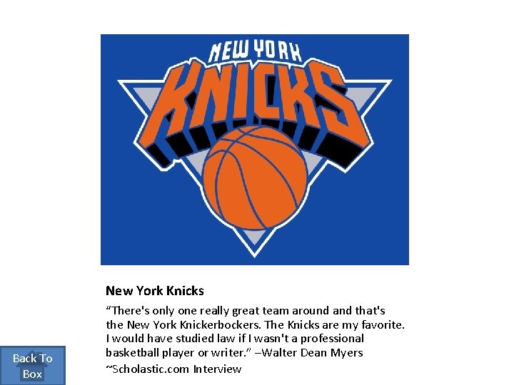 New York Knicks Back To Box “There's only one really great team around and