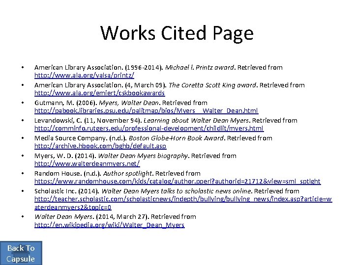 Works Cited Page • • • American Library Association. (1996 -2014). Michael l. Printz