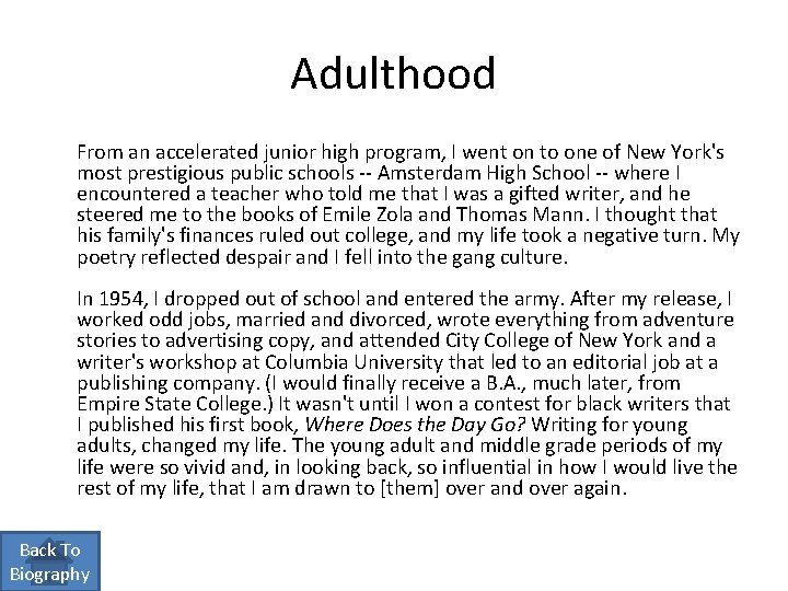 Adulthood From an accelerated junior high program, I went on to one of New