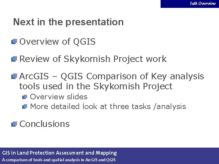 GIS in Land Protection Assessment and Mapping A