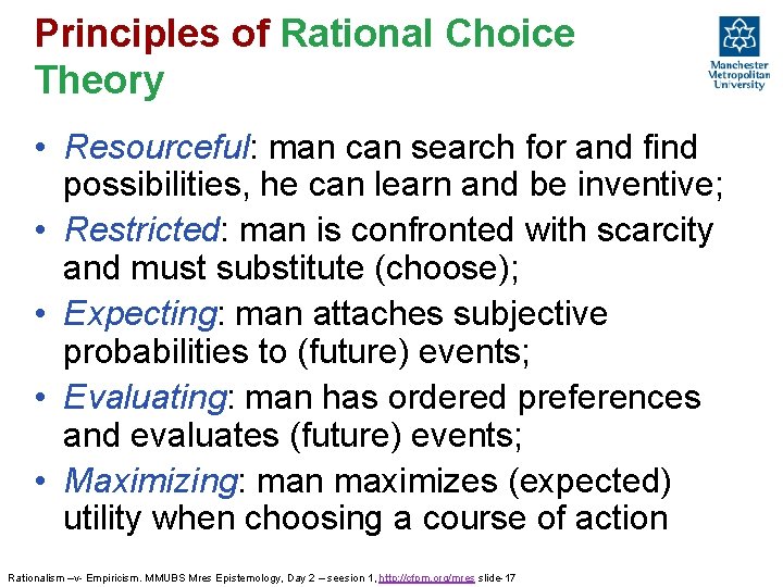 Principles of Rational Choice Theory • Resourceful: man can search for and find possibilities, Principles of Rational Choice Theory • Resourceful: man can search for and find possibilities,