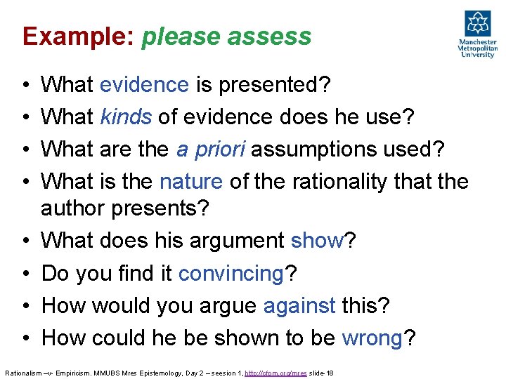 Example: please assess • • What evidence is presented? What kinds of evidence does Example: please assess • • What evidence is presented? What kinds of evidence does
