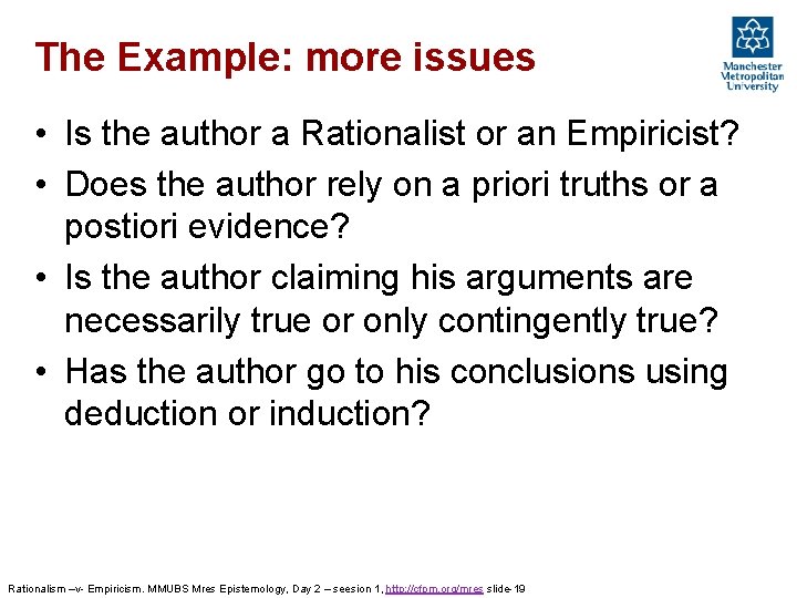 The Example: more issues • Is the author a Rationalist or an Empiricist? • The Example: more issues • Is the author a Rationalist or an Empiricist? •
