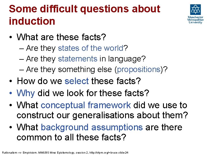 Some difficult questions about induction • What are these facts? – Are they states Some difficult questions about induction • What are these facts? – Are they states