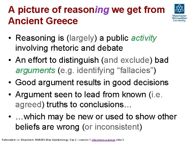 A picture of reasoning we get from Ancient Greece • Reasoning is (largely) a A picture of reasoning we get from Ancient Greece • Reasoning is (largely) a