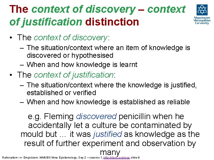 The context of discovery – context of justification distinction • The context of discovery: The context of discovery – context of justification distinction • The context of discovery: