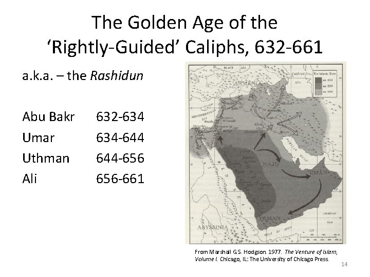The Golden Age of the ‘Rightly-Guided’ Caliphs, 632 -661 a. k. a. – the