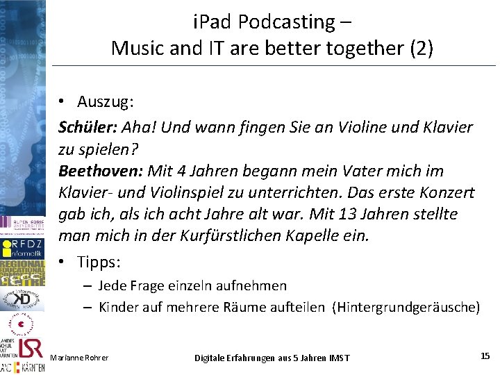 i. Pad Podcasting – Music and IT are better together (2) • Auszug: Schüler: