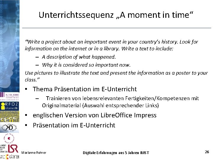 Unterrichtssequenz „A moment in time“ “Write a project about an important event in your Unterrichtssequenz „A moment in time“ “Write a project about an important event in your