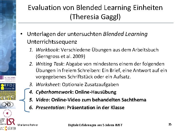 Evaluation von Blended Learning Einheiten (Theresia Gaggl) • Unterlagen der untersuchten Blended Learning Unterrichtssequenz