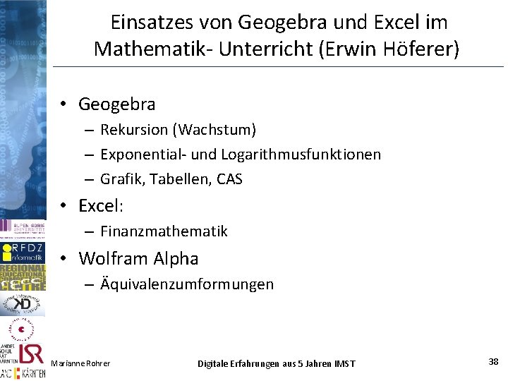 Einsatzes von Geogebra und Excel im Mathematik- Unterricht (Erwin Höferer) • Geogebra – Rekursion Einsatzes von Geogebra und Excel im Mathematik- Unterricht (Erwin Höferer) • Geogebra – Rekursion