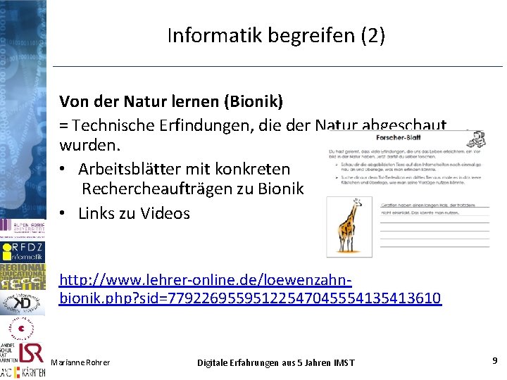 Informatik begreifen (2) Von der Natur lernen (Bionik) = Technische Erfindungen, die der Natur Informatik begreifen (2) Von der Natur lernen (Bionik) = Technische Erfindungen, die der Natur