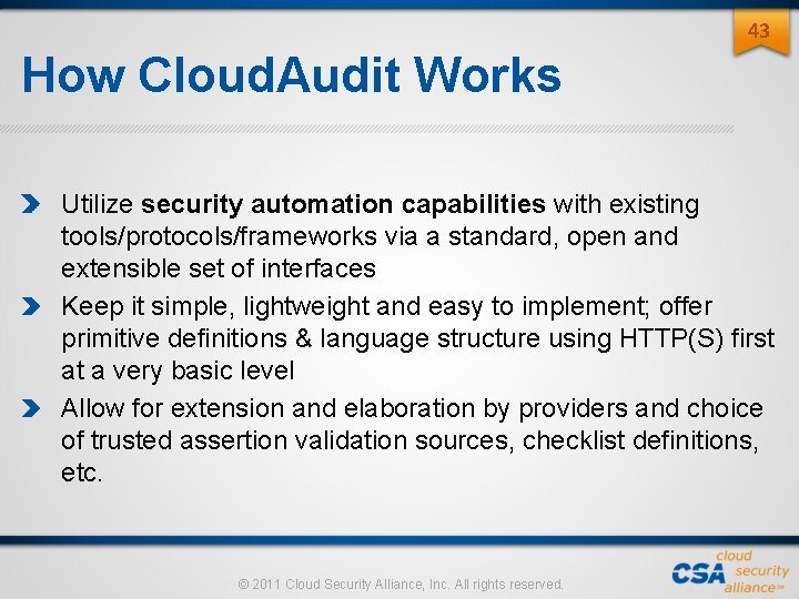43 How Cloud. Audit Works Utilize security automation capabilities with existing tools/protocols/frameworks via a 43 How Cloud. Audit Works Utilize security automation capabilities with existing tools/protocols/frameworks via a