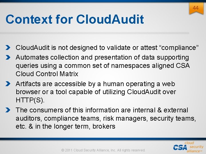 44 Context for Cloud. Audit is not designed to validate or attest “compliance” Automates 44 Context for Cloud. Audit is not designed to validate or attest “compliance” Automates