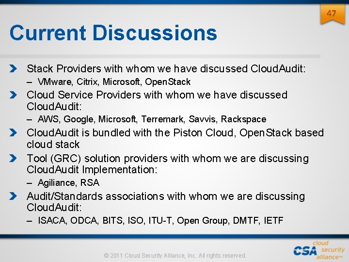 47 Current Discussions Stack Providers with whom we have discussed Cloud. Audit: – VMware, 47 Current Discussions Stack Providers with whom we have discussed Cloud. Audit: – VMware,