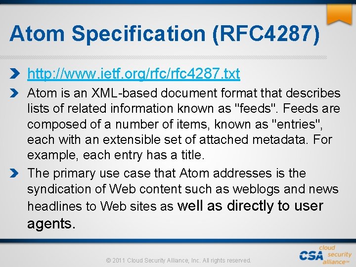 Atom Specification (RFC 4287) http: //www. ietf. org/rfc 4287. txt Atom is an XML-based Atom Specification (RFC 4287) http: //www. ietf. org/rfc 4287. txt Atom is an XML-based