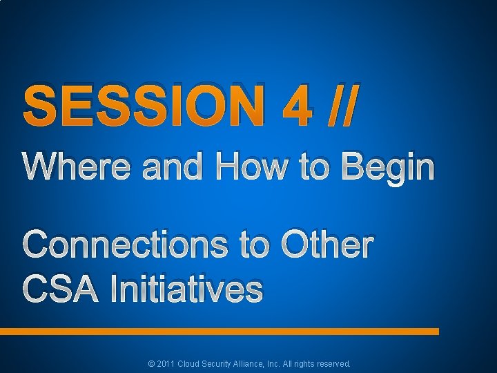 SESSION 4 // Where and How to Begin Connections to Other CSA Initiatives © SESSION 4 // Where and How to Begin Connections to Other CSA Initiatives ©