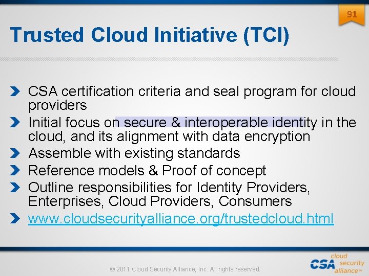 91 Trusted Cloud Initiative (TCI) CSA certification criteria and seal program for cloud providers 91 Trusted Cloud Initiative (TCI) CSA certification criteria and seal program for cloud providers